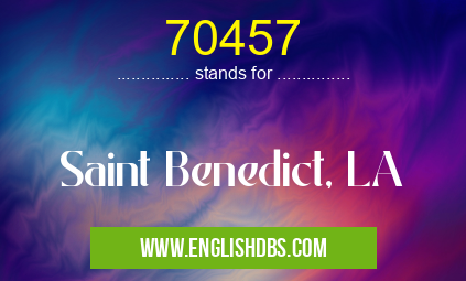 70457 means Saint Benedict, LA 70457