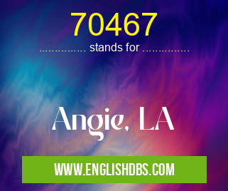 70467 means Angie, LA 70467