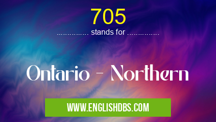 705 means Ontario - Northern 705