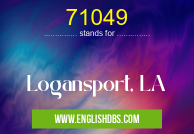 71049 means Logansport, LA 71049
