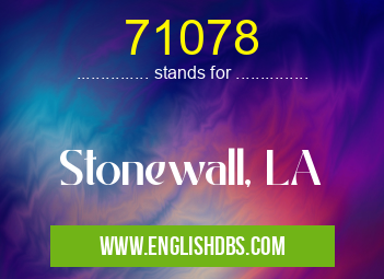71078 means Stonewall, LA 71078