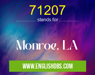 71207 means Monroe, LA 71207
