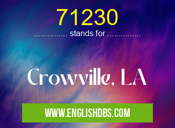 71230 means Crowville, LA 71230