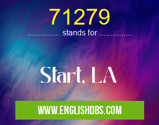 71279 means Start, LA 71279