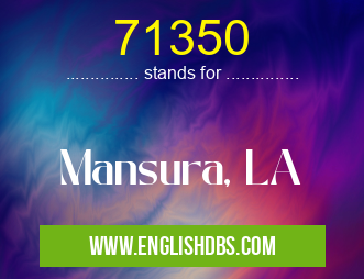 71350 means Mansura, LA 71350