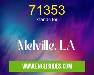 71353 means Melville, LA 71353