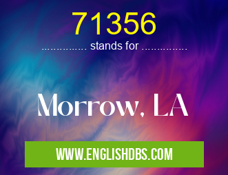 71356 means Morrow, LA 71356