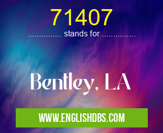 71407 means Bentley, LA 71407