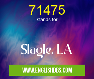71475 means Slagle, LA 71475