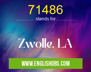 71486 means Zwolle, LA 71486