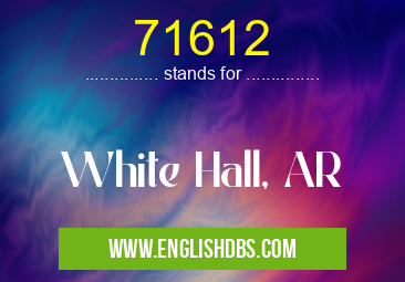 71612 means White Hall, AR 71612