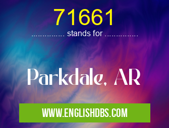 71661 means Parkdale, AR 71661