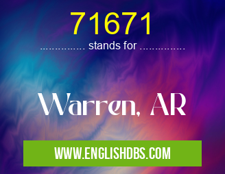 71671 means Warren, AR 71671