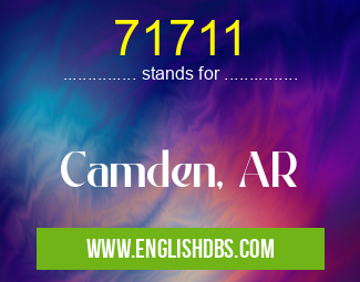 71711 means Camden, AR 71711