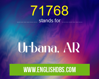 71768 means Urbana, AR 71768