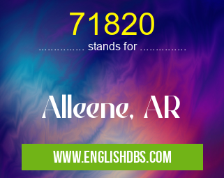 71820 means Alleene, AR 71820