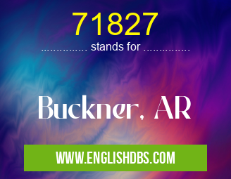 71827 means Buckner, AR 71827