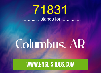 71831 means Columbus, AR 71831