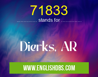 71833 means Dierks, AR 71833
