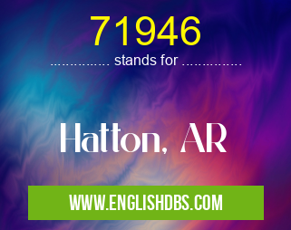 71946 means Hatton, AR 71946