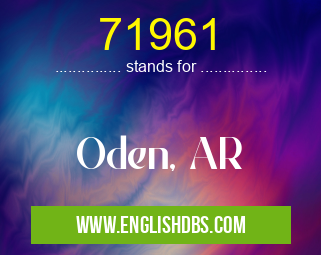 71961 means Oden, AR 71961