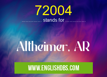 72004 means Altheimer, AR 72004