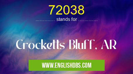 72038 means Crocketts Bluff, AR 72038