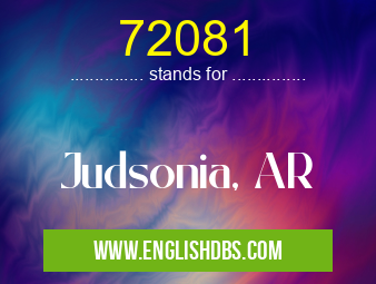 72081 means Judsonia, AR 72081