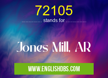 72105 means Jones Mill, AR 72105