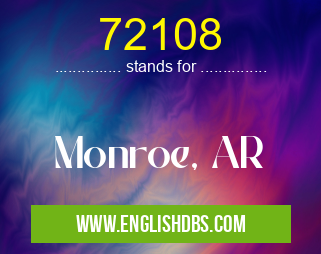 72108 means Monroe, AR 72108
