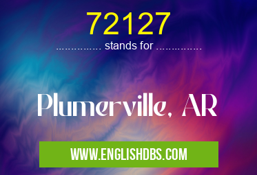 72127 means Plumerville, AR 72127