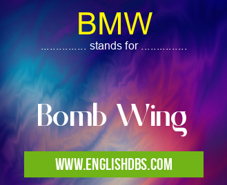 BMW means Bomb Wing BMW