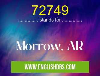 72749 means Morrow, AR 72749