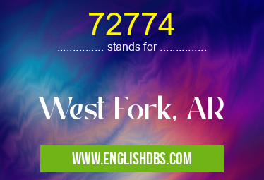 72774 means West Fork, AR 72774