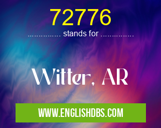 72776 means Witter, AR 72776