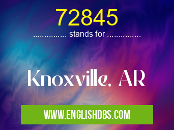 72845 means Knoxville, AR 72845