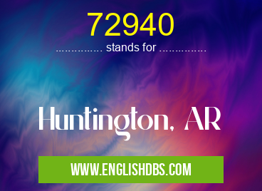 72940 means Huntington, AR 72940