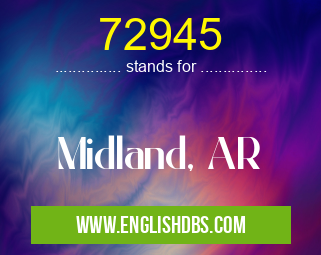 72945 means Midland, AR 72945