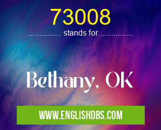 73008 means Bethany, OK 73008