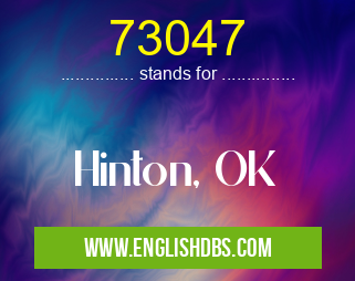 73047 means Hinton, OK 73047