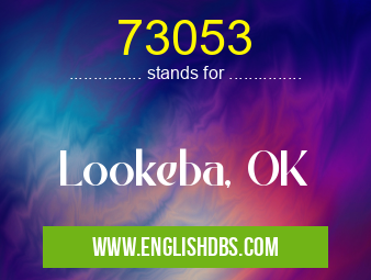 73053 means Lookeba, OK 73053