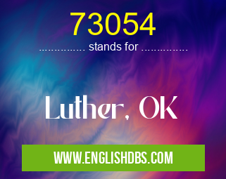 73054 means Luther, OK 73054