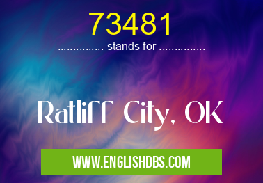 73481 means Ratliff City, OK 73481