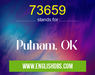 73659 means Putnam, OK 73659