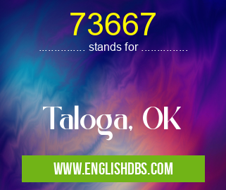 73667 means Taloga, OK 73667