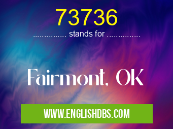73736 means Fairmont, OK 73736
