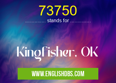 73750 means Kingfisher, OK 73750