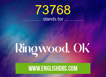 73768 means Ringwood, OK 73768