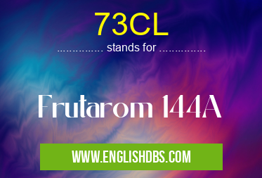 73CL means Frutarom 144A 73CL
