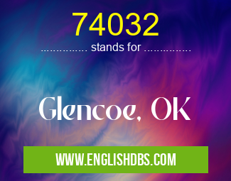 74032 means Glencoe, OK 74032